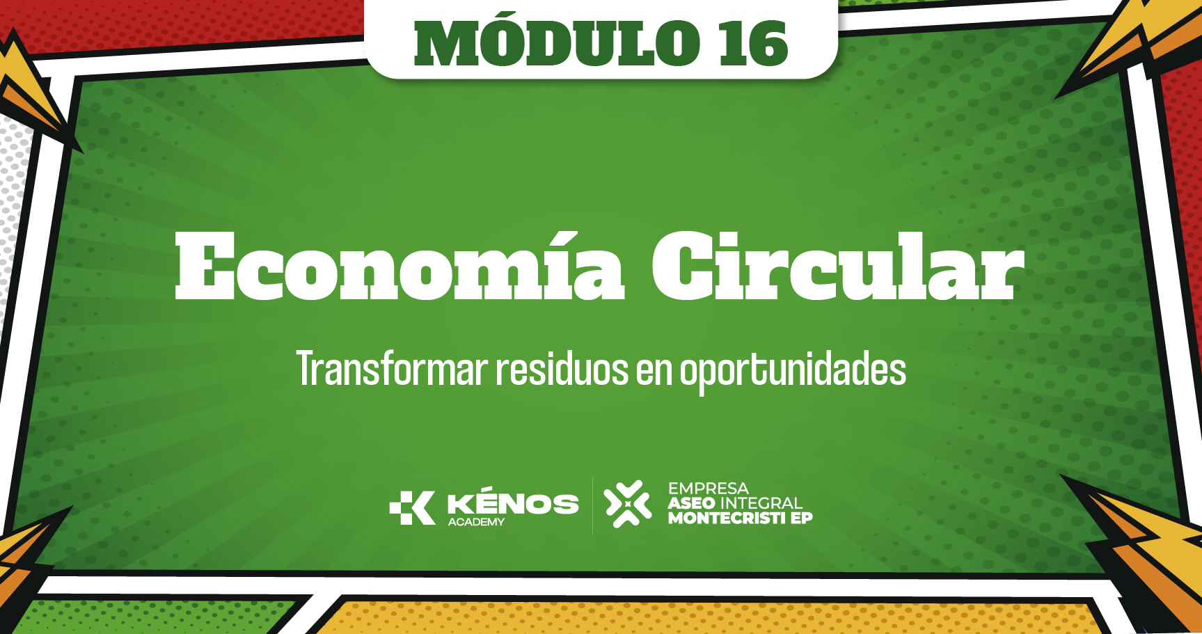 16. Economía Circular: transformar residuos en oportunidades
