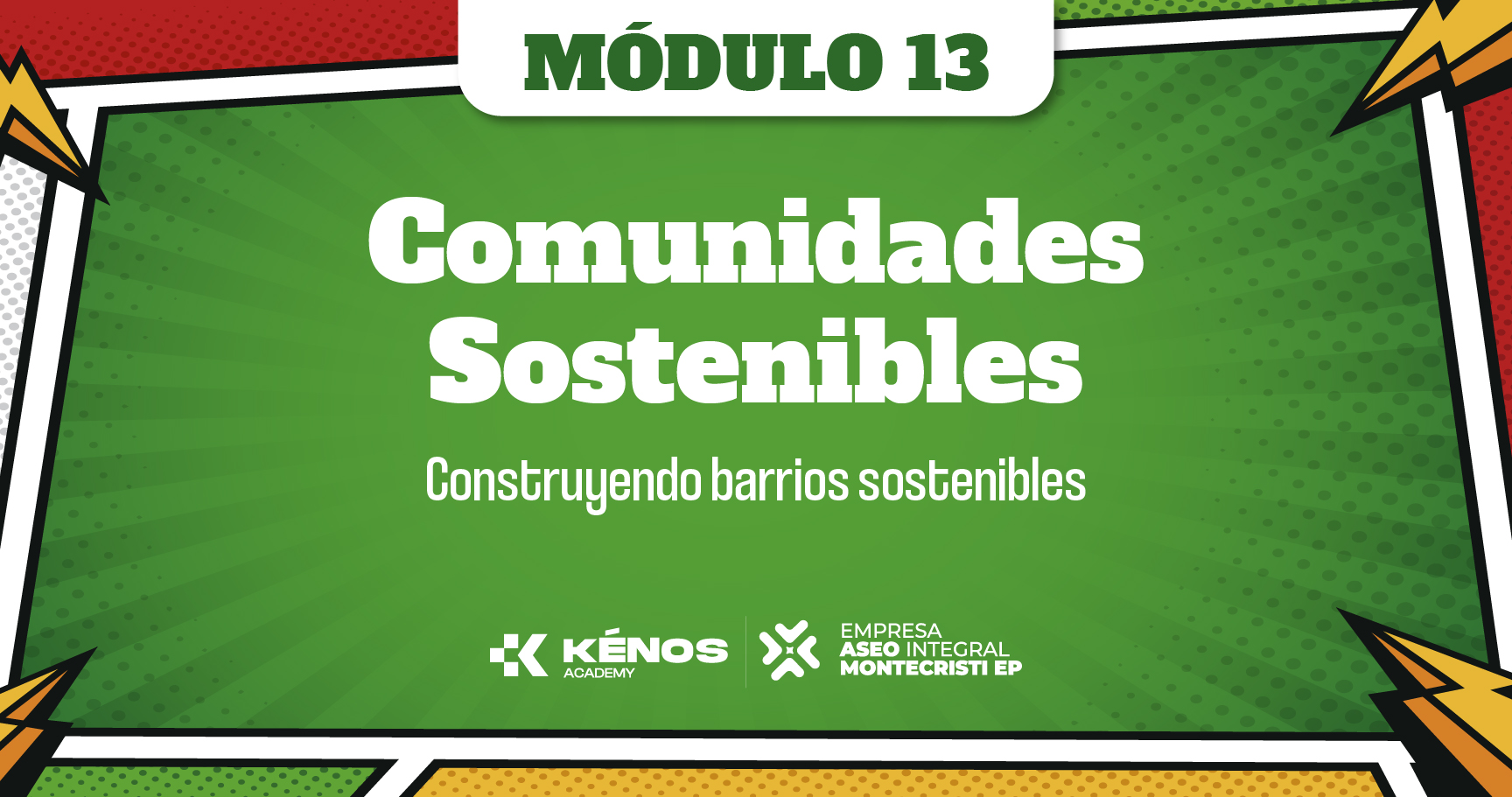 13. Comunidades Sostenibles: construyendo barrios más verdes