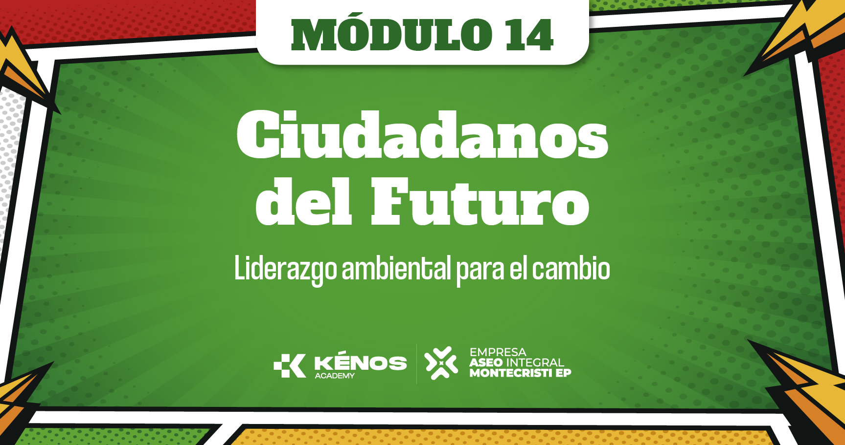 14. Ciudadanos del Futuro: Liderazgo ambiental cambio para el cambio