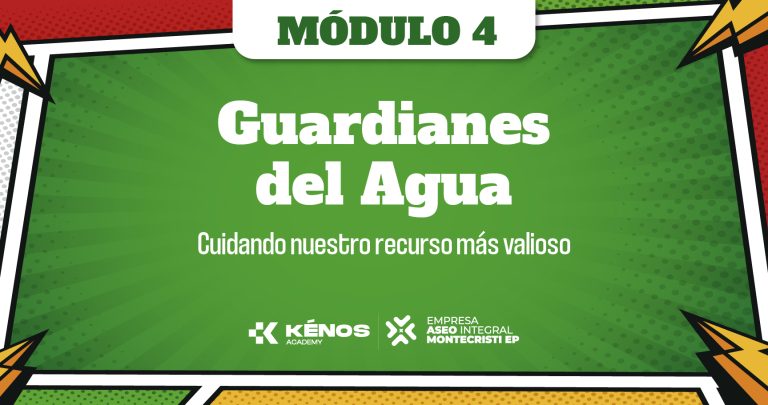 4. Guardianes del Agua: cuidando nuestro recurso más valioso