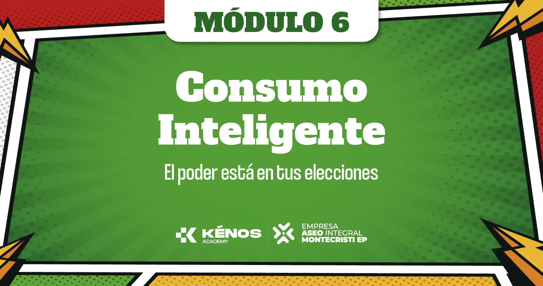 6. Consumo Inteligente: el poder esta en tus elecciones.