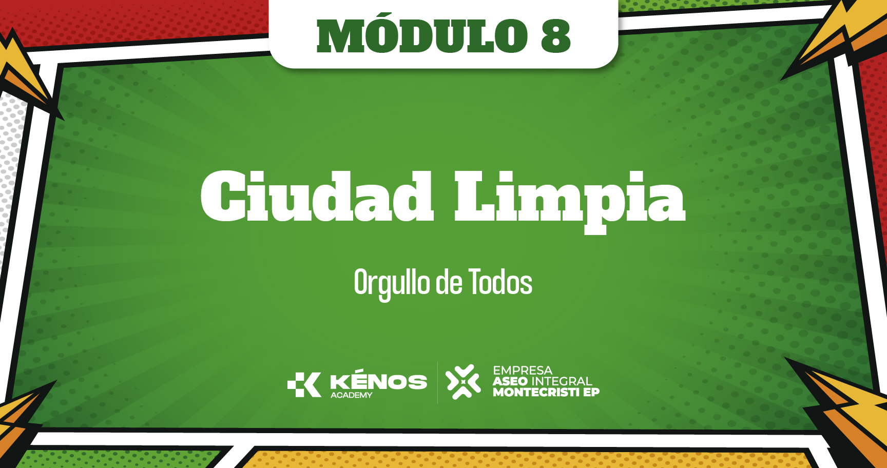8. Ciudad Limpia, Orgullo de Todos